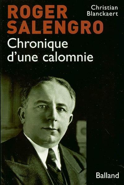 Chronique d'une calomnie : Roger Salengro : 1936