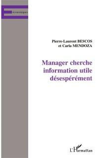 Manager cherche information utile désespérément