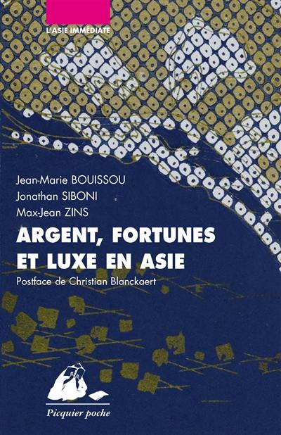 Argent, fortunes et luxe en Asie : Japon, Chine, Inde