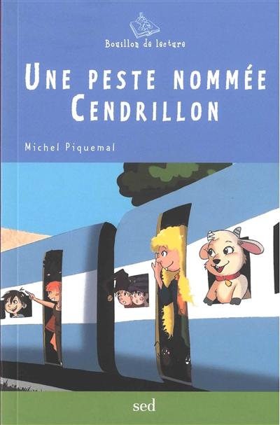 Une peste nommée Cendrillon : et autres contes et fables détournés