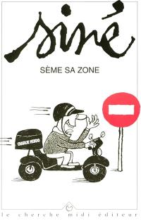 Siné sème sa zone