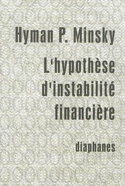 L'hypothèse d'instabilité financière