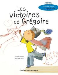 Les victoires de Grégoire : une histoire sur... la dysphasie