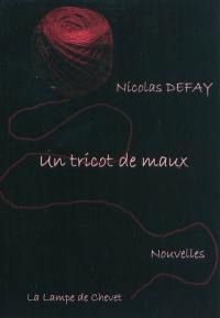 Tricot de maux : recueil de nouvelles