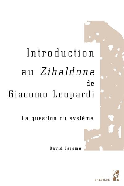 Introduction au Zibaldone de Giacomo Leopardi : la question du système