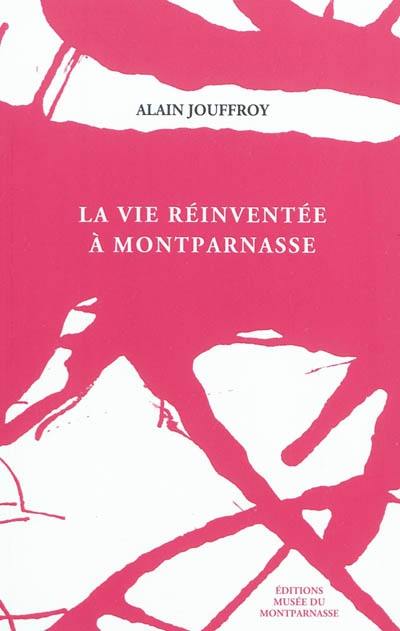 La vie réinventée à Montparnasse