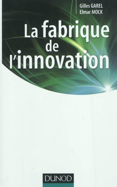 La fabrique de l'innovation