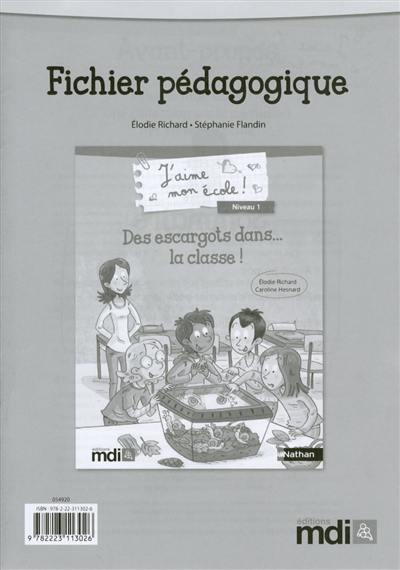 J'aime mon école ! : niveau 1. Des escargots dans... la classe ! : fichier pédagogique