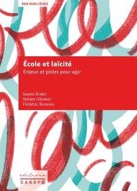 Ecole et laïcité : enjeux et pistes pour agir