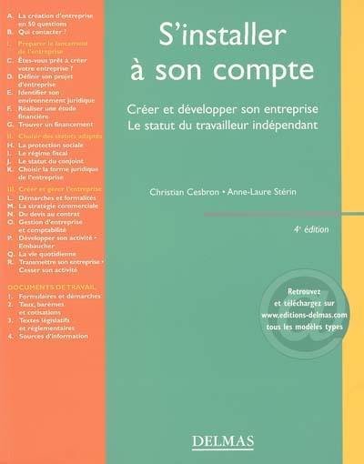 S'installer à son compte : créer et développer son entreprise : le statut du travailleur indépendant