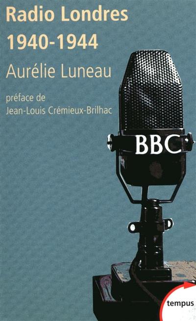 Radio Londres 1940-1944 : les voix de la liberté