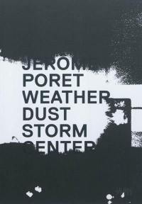 Jérôme Poret, Weather dust storm center