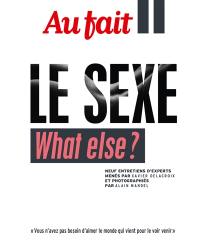 Le sexe : what else ?