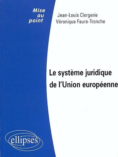 Le système juridique de l'Union européenne