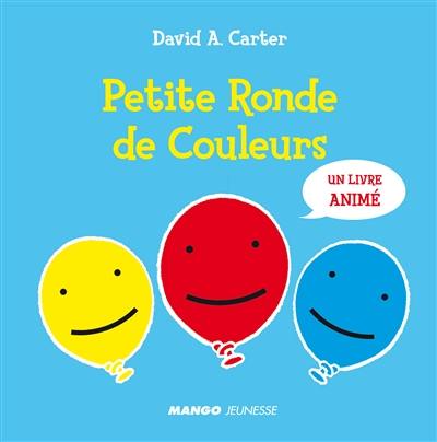 Petite ronde de couleurs : un livre animé