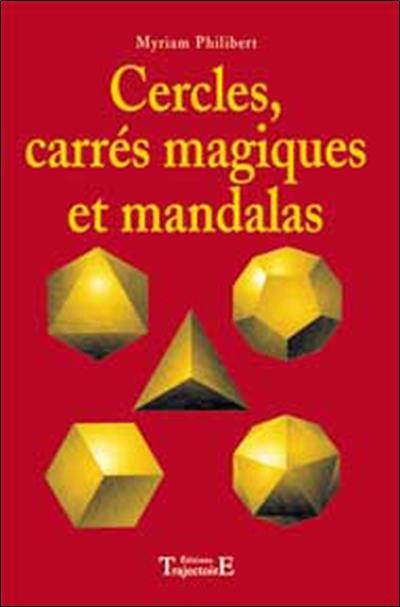 Cercles, carrés magiques, mandalas