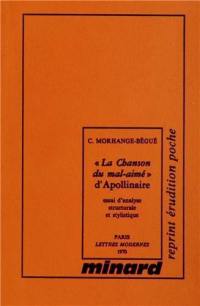 La Chanson du mal-aimé, d'Apollinaire : essai d'analyse structurale et stylistique