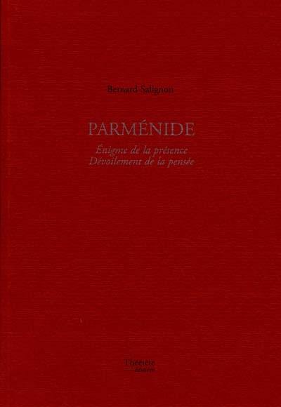 Parménide : énigme de la présence et dévoilement de la pensée