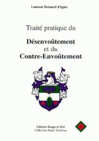 Traité pratique du désenvoûtement et du contre-envoûtement