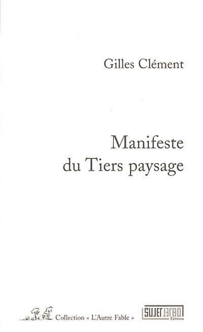 Manifeste du Tiers paysage