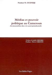 Médias et pouvoir politique au Cameroun : les journalistes face à la santé présidentielle