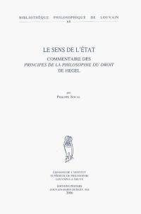 Le sens de l'Etat : commentaires des Principes de la philosophie du droit de Hegel