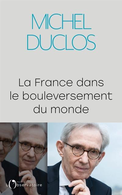 La France dans le bouleversement du monde