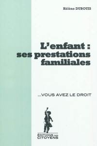 L'enfant : ses prestations familiales