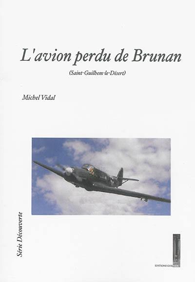 L'avion perdu de Brunan : Saint-Guilhem-le-Désert