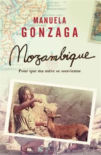 Mozambique : pour que ma mère se souvienne