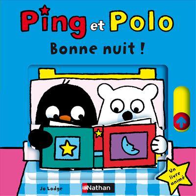 Ping et Polo. Bonne nuit !