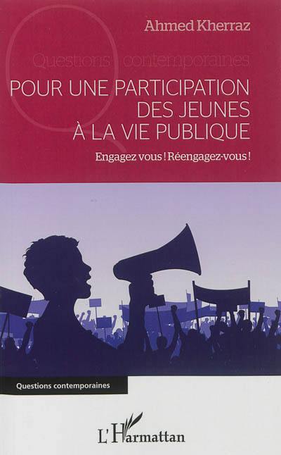 Pour une participation des jeunes à la vie publique : engagez-vous, réengagez-vous