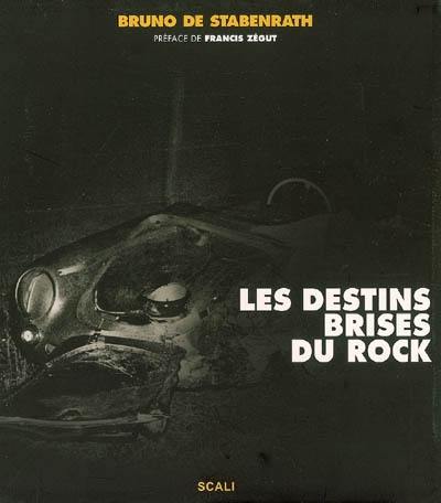 Les destins brisés du rock