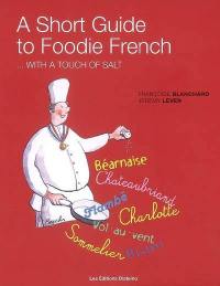 A short guide to foodie French... with a touch of salt