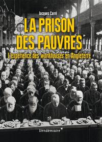 La prison des pauvres : l'expérience des workhouses en Angleterre