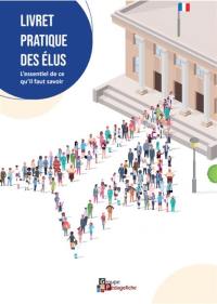 Livret pratique des élus : l’essentiel de ce qu’il faut savoir