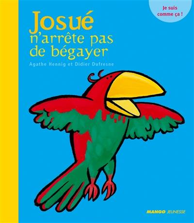 Josué n'arrête pas de bégayer