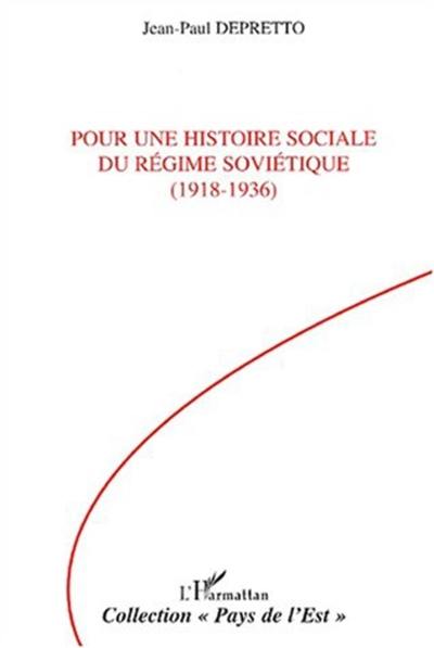 Pour une histoire sociale du régime soviétique : 1918-1936