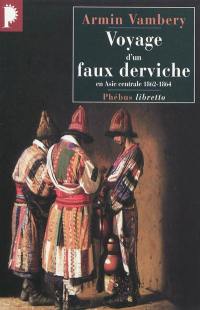 Voyage d'un faux derviche en Asie centrale : 1862-1864