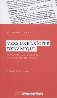 Vers une laïcité dynamique : réflexion sur la nature de la pensée religieuse