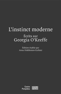 L'instinct moderne : écrits sur Georgia O'Keeffe