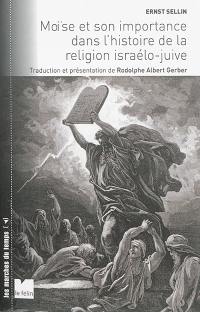 Moïse et son importance dans l'histoire de la religion israélo-juive