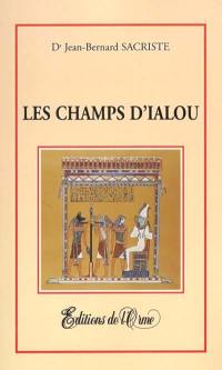 Les champs d'Ialou ou La cosmogonie de l'Égypte ancienne