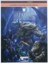 Loup solitaire : le livre des règles