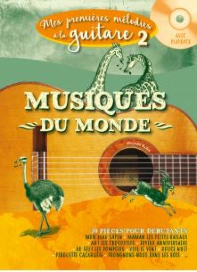 Mes premières mélodies à la guitare. Vol. 2. Musiques du monde