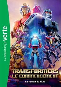 Transformers : le commencement : le roman du film