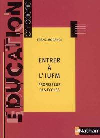 Entrer à l'IUFM : professeur des écoles