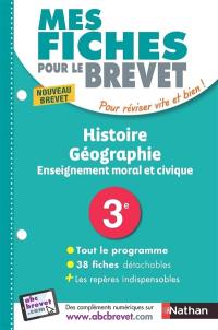 Histoire géographie, enseignement moral et civique 3e : nouveau brevet