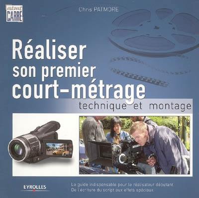 Réaliser son premier court-métrage : technique et montage