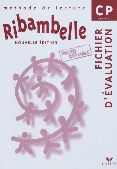 Ribambelle CP, cycle 2 : méthode de lecture, fichier d'évaluation : feuilles détachables